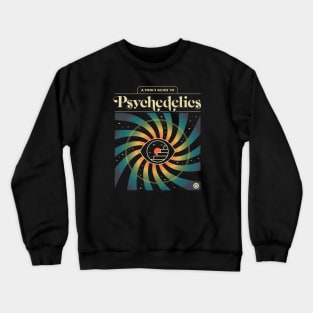 A Fool's Guide to Psychedelics Crewneck Sweatshirt